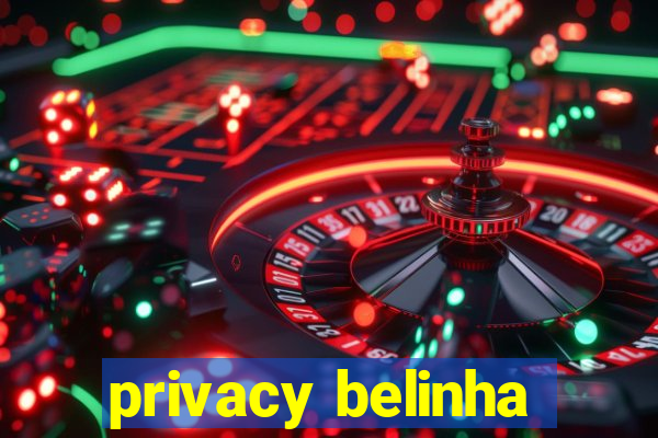 privacy belinha