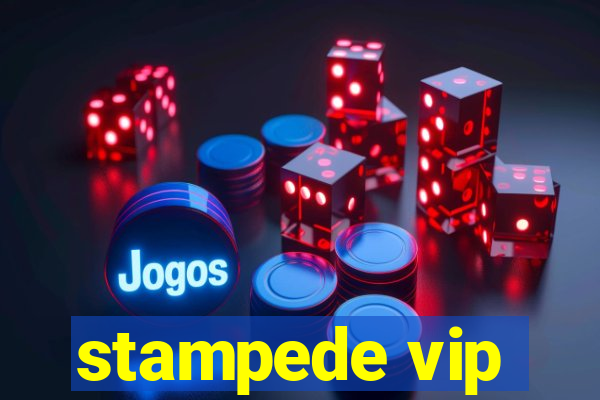 stampede vip