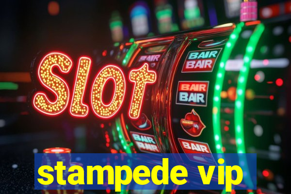 stampede vip