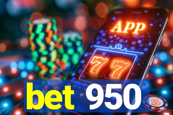 bet 950