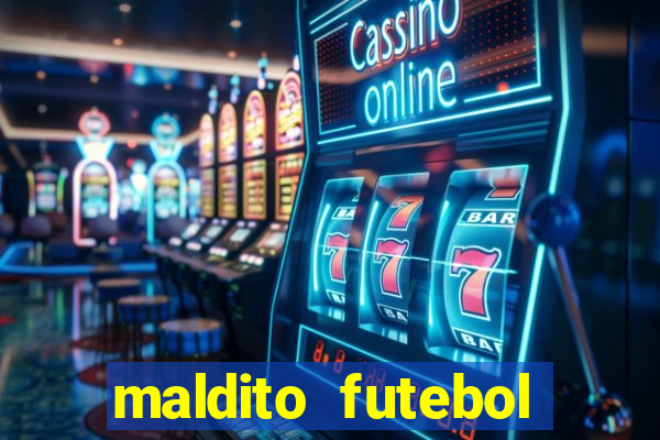 maldito futebol clube dublado download