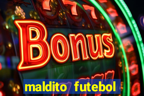 maldito futebol clube dublado download