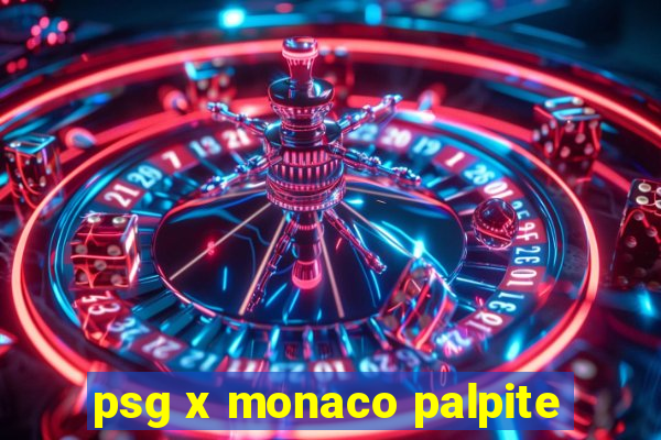 psg x monaco palpite