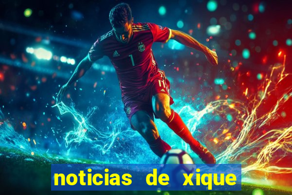 noticias de xique xique ba