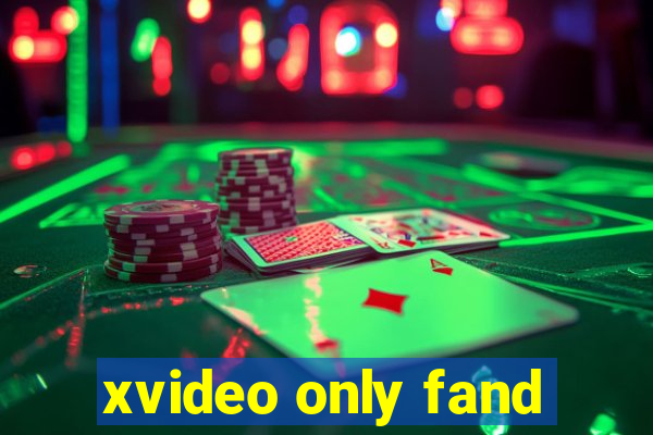 xvideo only fand