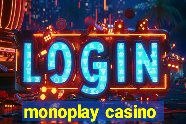 monoplay casino