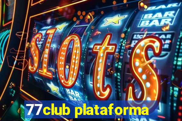 77club plataforma