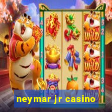 neymar jr casino