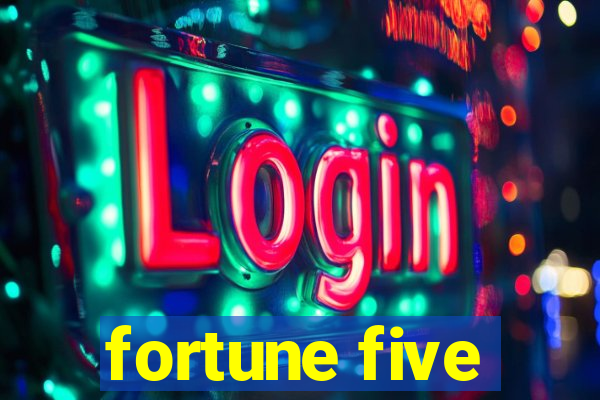 fortune five