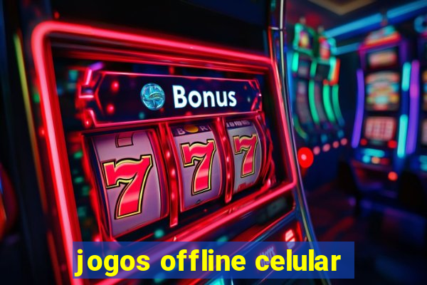 jogos offline celular