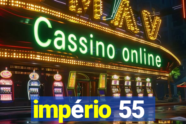 império 55