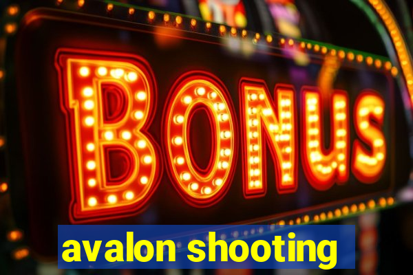 avalon shooting