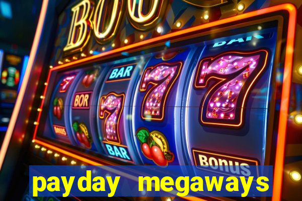 payday megaways slot free play