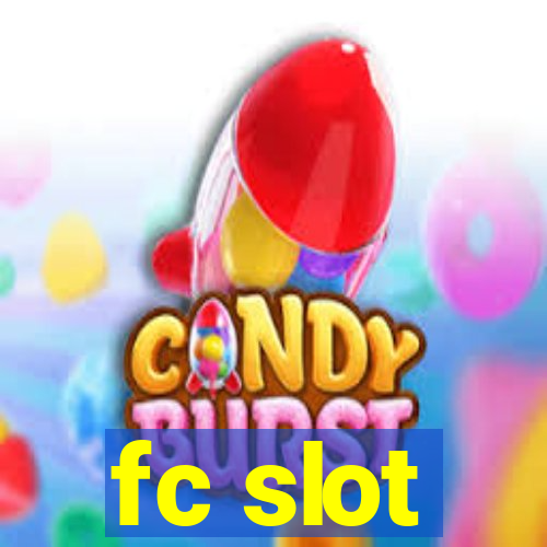 fc slot