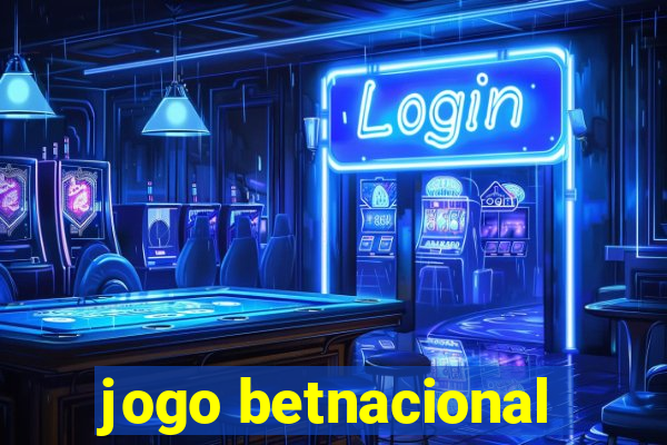 jogo betnacional