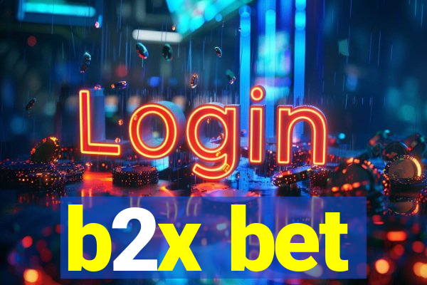 b2x bet