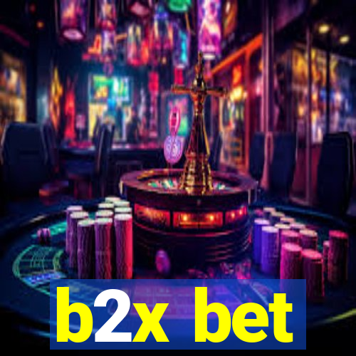 b2x bet