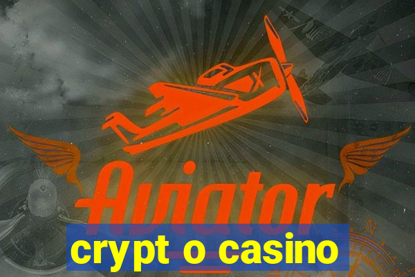 crypt o casino