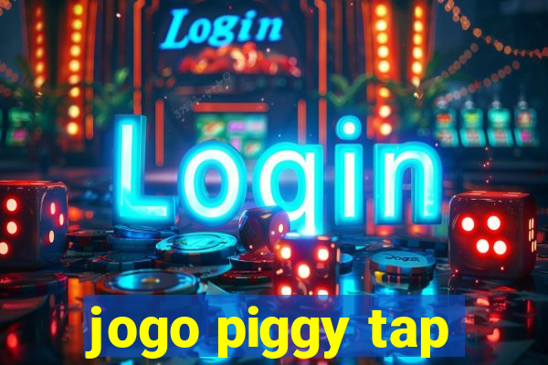 jogo piggy tap