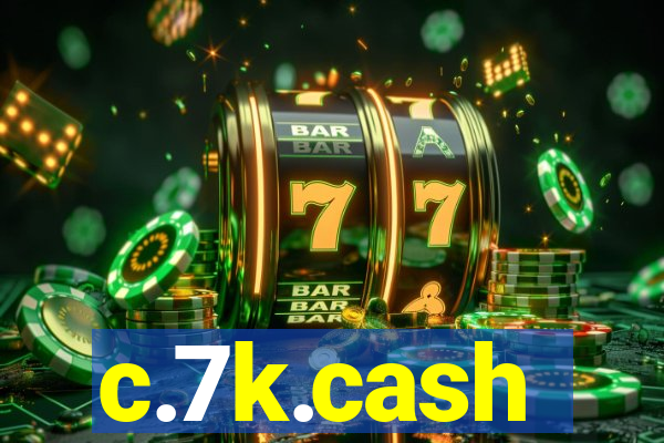 c.7k.cash