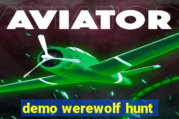 demo werewolf hunt