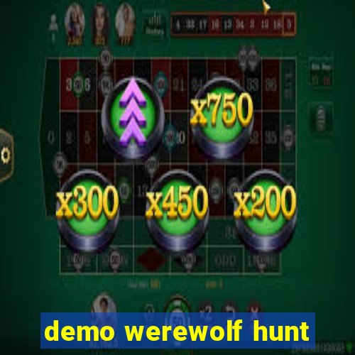 demo werewolf hunt