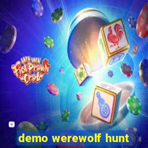 demo werewolf hunt