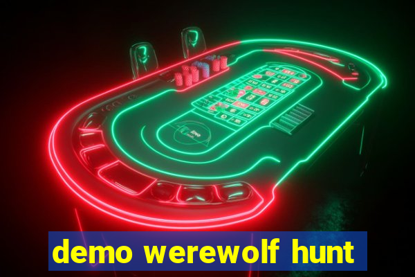 demo werewolf hunt