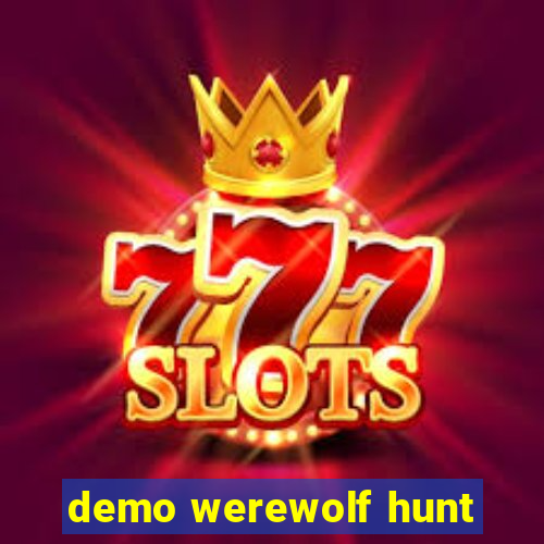 demo werewolf hunt