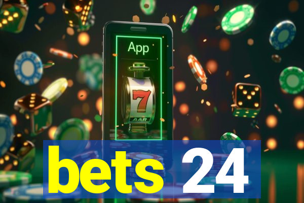 bets 24