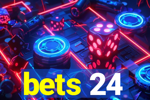 bets 24