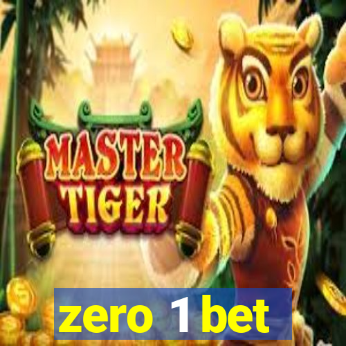 zero 1 bet