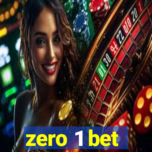 zero 1 bet