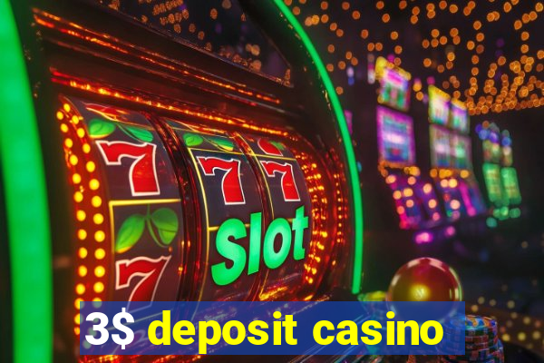 3$ deposit casino