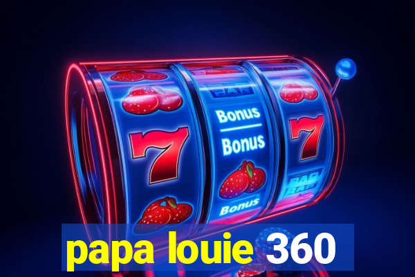 papa louie 360