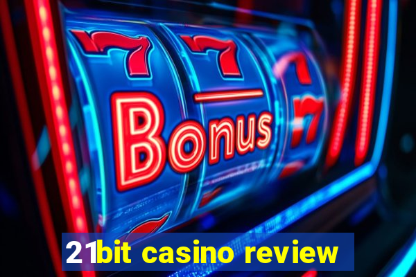 21bit casino review