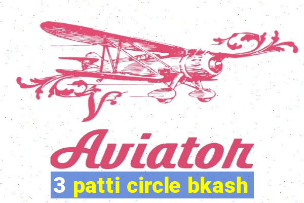 3 patti circle bkash