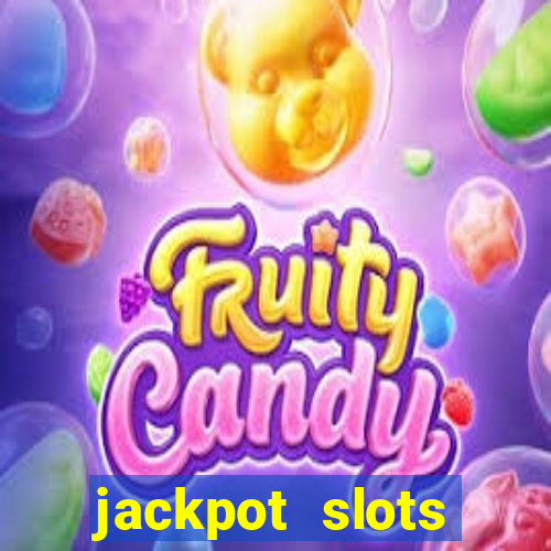 jackpot slots dinheiro real