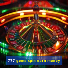 777 gems spin earn money