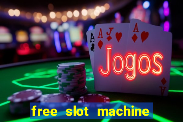 free slot machine games no download