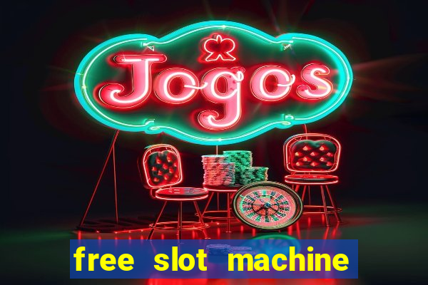 free slot machine games no download