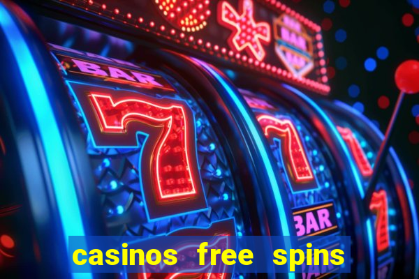 casinos free spins sem deposito