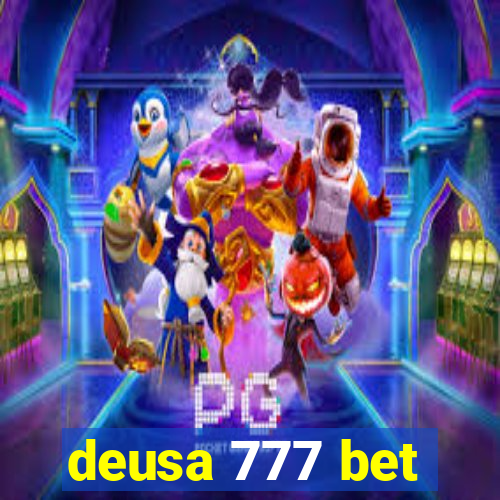 deusa 777 bet