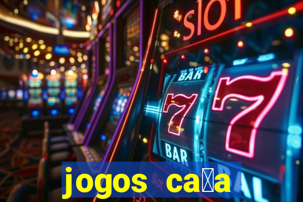 jogos ca莽a n铆queis gr谩tis para baixar