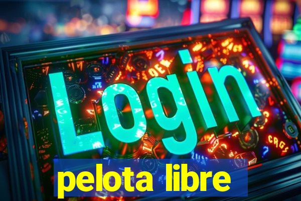 pelota libre