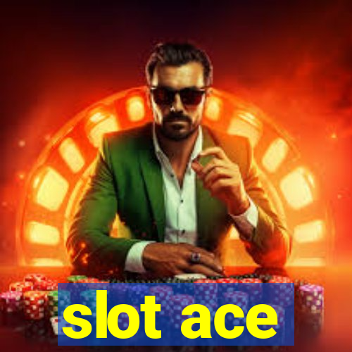 slot ace