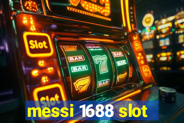 messi 1688 slot