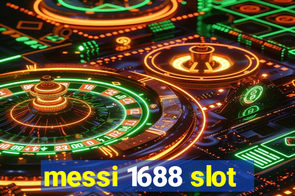 messi 1688 slot