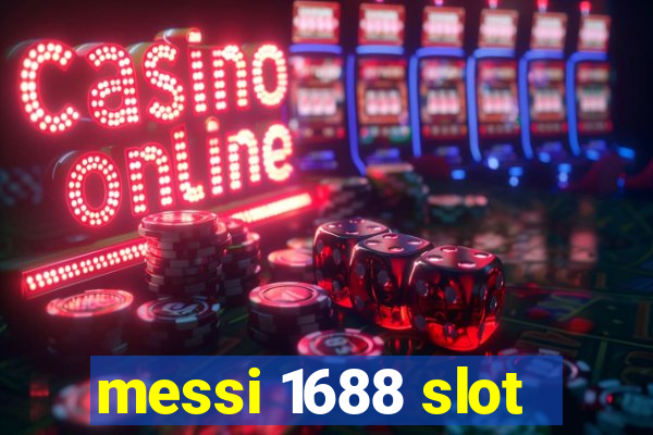 messi 1688 slot