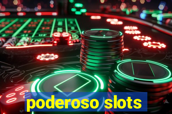 poderoso slots